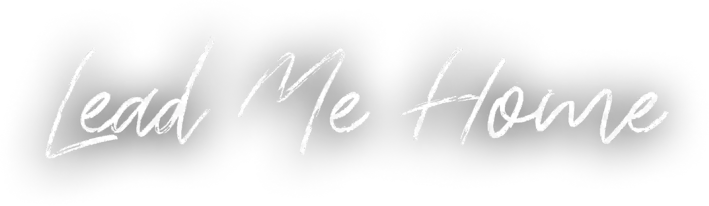 Lead Me Home